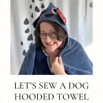 Dog hooded towel video tutorial