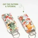 Two floral fabric lip balm holder keychains with metal key rings displayed on a white background with text promoting an easy sewing project pattern and tutorial.